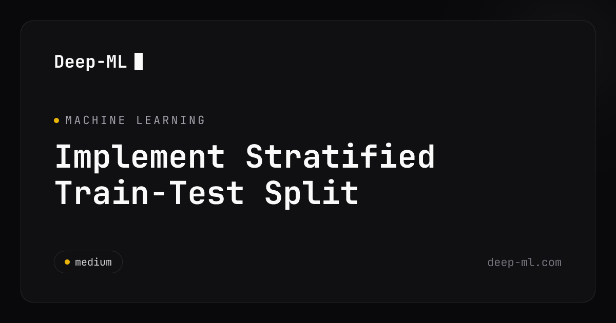 Implement Stratified Train-Test Split